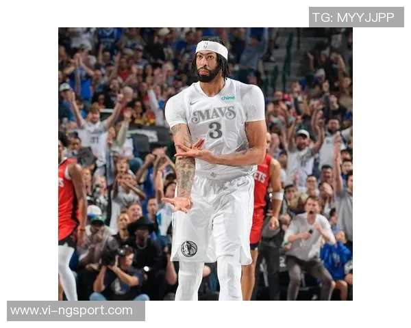 浓眉首节表现稳健轻松斩获5分5板1助展现强大状态